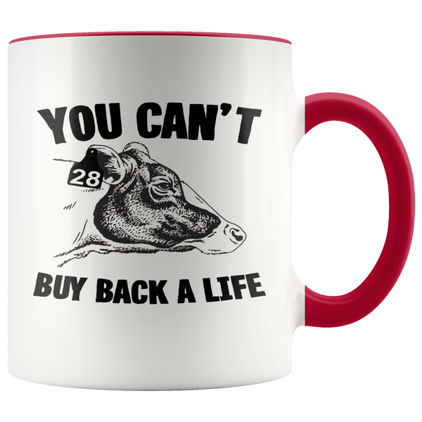 You Can't Buy Back a Life Mug