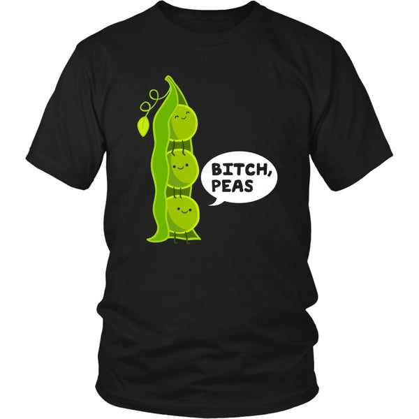 T-shirt - Bitch, Peas - Unisex Shirt