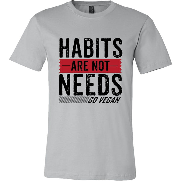 T-shirt - Habits Are Not Needs - Shirt(Black Print)