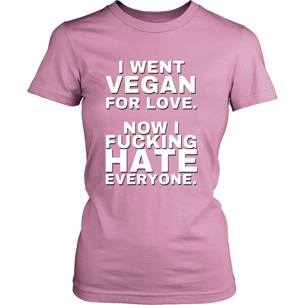 T-shirt - Went Vegan Now Hate Everyone - Shirt