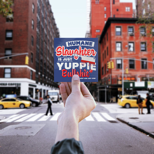 Humane Slaughter is Yuppie BS Sticker