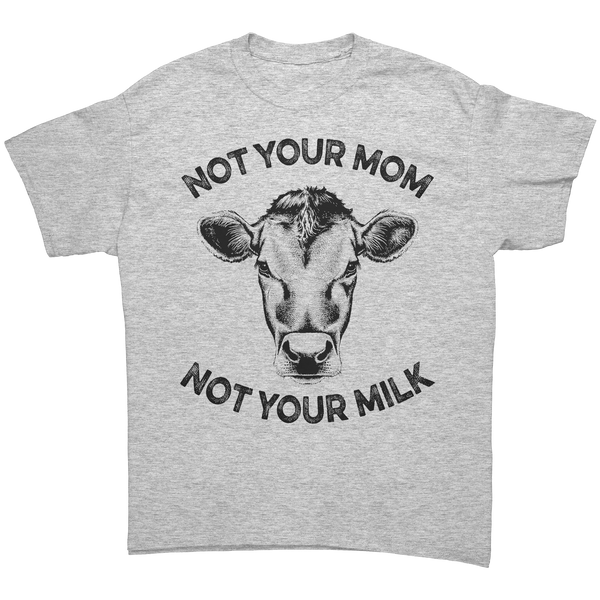 Not_Your_Mom_Not_Your_Milk_Black_Print__Ash_Grey_Front_Mockup.png_16163670