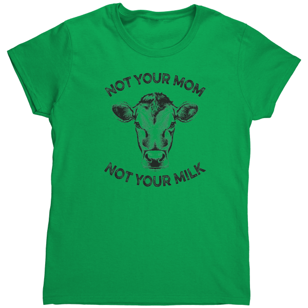 Not_Your_Mom_Not_Your_Milk_Shirt_Women_Irish_Green_Mockup.png_16163715