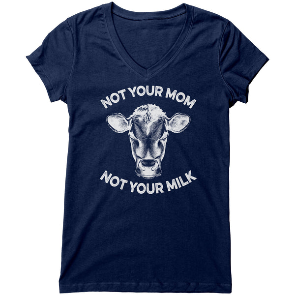 Not Your Mom, Not Your Milk White Print V-Neck Shirt (Womens)