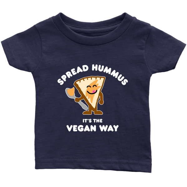 Spread Hummus It's The Vegan Way Shirt (Infant) - Go Vegan Revolution