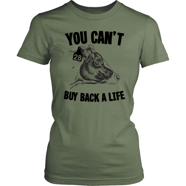 You Can't Buy Back A Life Shirt (Womens)
