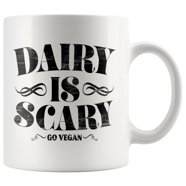 Dairy Is Scary Mug - Go Vegan Revolution