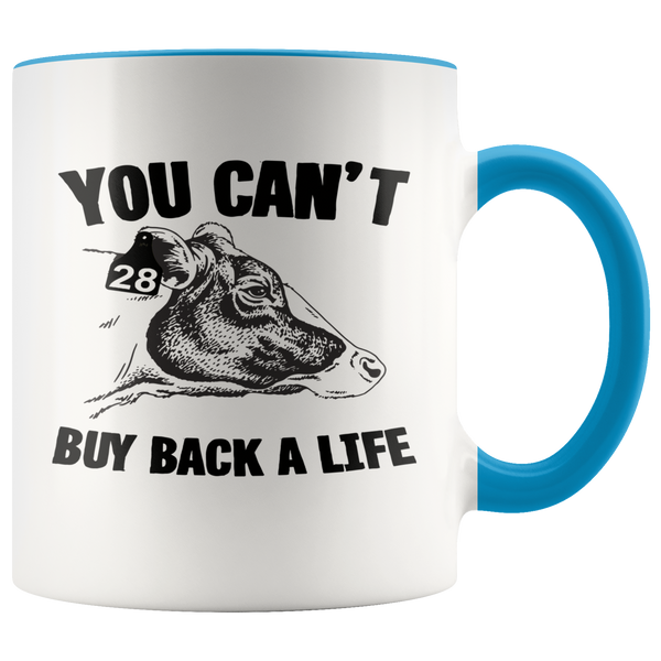 You Can't Buy Back a Life Mug