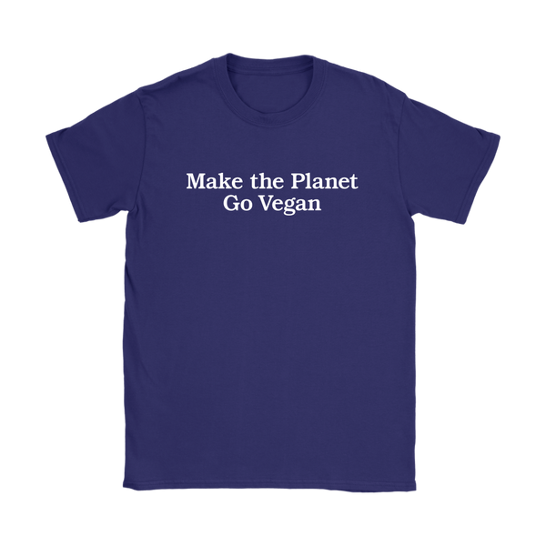 Make The Planet Go Vegan Shirt (Womens) - Go Vegan Revolution