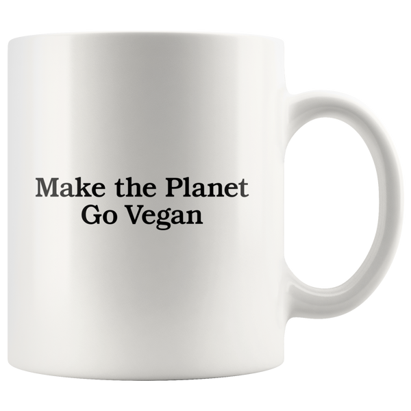 Make The Planet Go Vegan Mug - Go Vegan Revolution