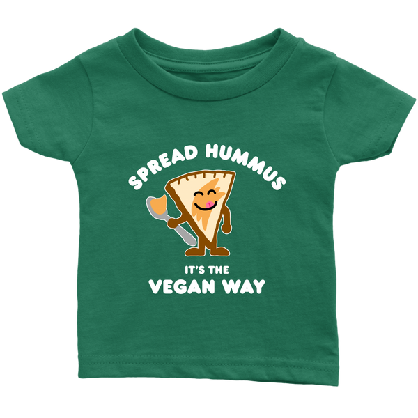 Spread Hummus It's The Vegan Way Shirt (Infant) - Go Vegan Revolution