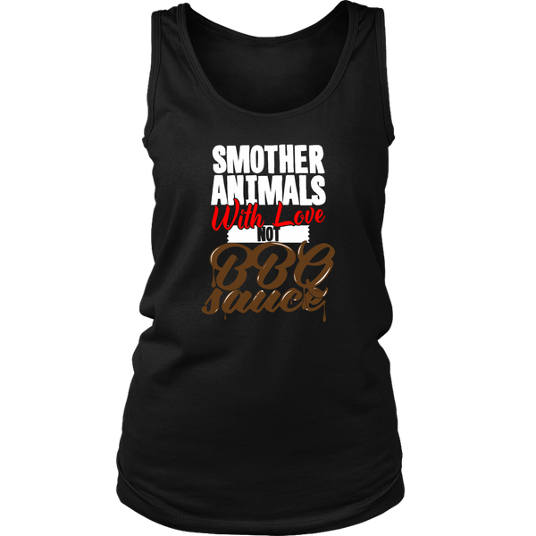 Smother Animals With Love Not BBQ Sauce Tank Top (Womens)