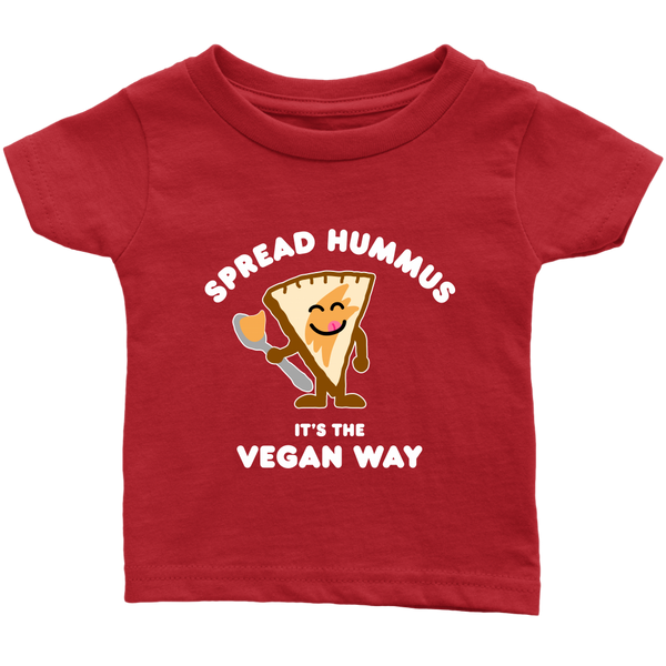 Spread Hummus It's The Vegan Way Shirt (Infant) - Go Vegan Revolution