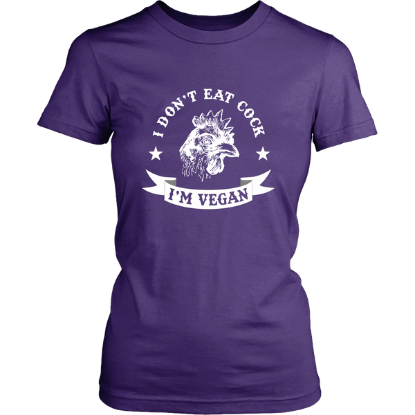 I Don't Eat Cock, I'm Vegan - Choice of Shirt or Tank Top (Womens) - Go Vegan Revolution