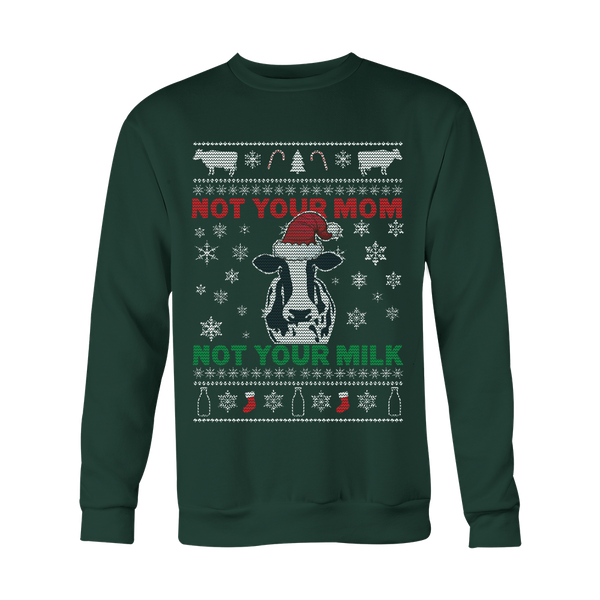 Not Your Mom Not Your Milk Holiday - Hoodie or Sweatshirt (Unisex) - Go Vegan Revolution