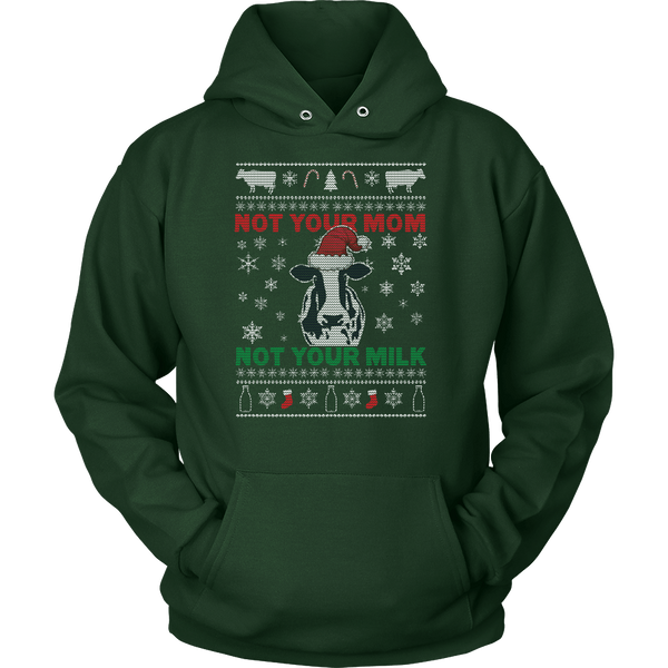 Not Your Mom Not Your Milk Holiday - Hoodie or Sweatshirt (Unisex) - Go Vegan Revolution