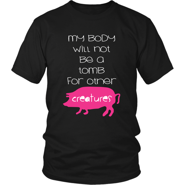 My Body Will Not Be A Tomb Shirt (Unisex) - Go Vegan Revolution