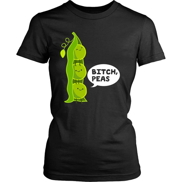 T-shirt - Bitch, Peas - Women Shirt