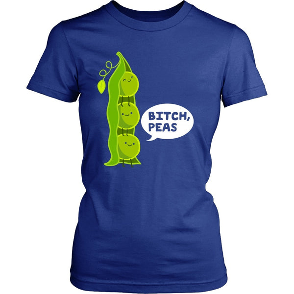 T-shirt - Bitch, Peas - Women Shirt