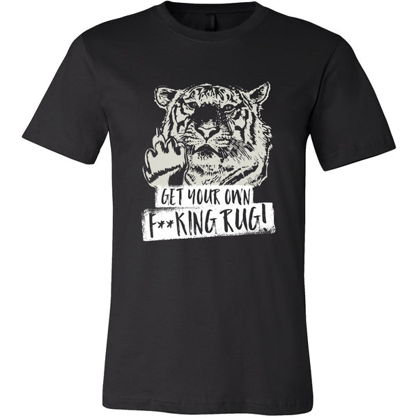 T-shirt - Get Your Own F**king Rug! - Mens Shirt