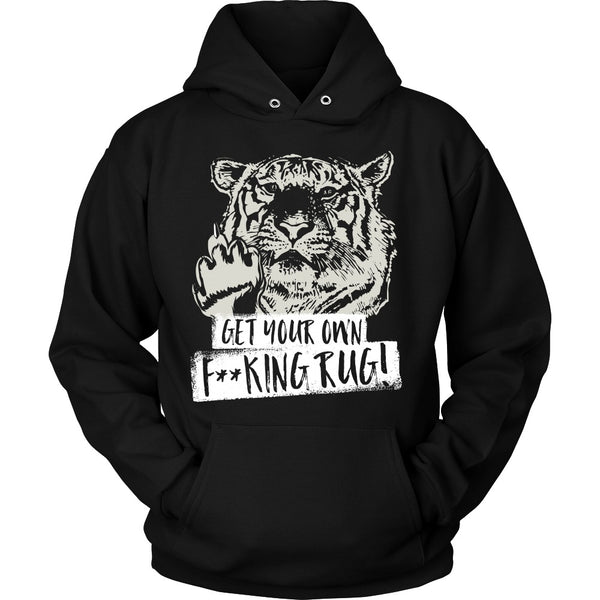 T-shirt - Get Your Own F**king Rug! - Shirt