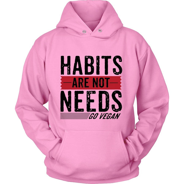 T-shirt - Habits Are Not Needs - Hoodie (Black Print)