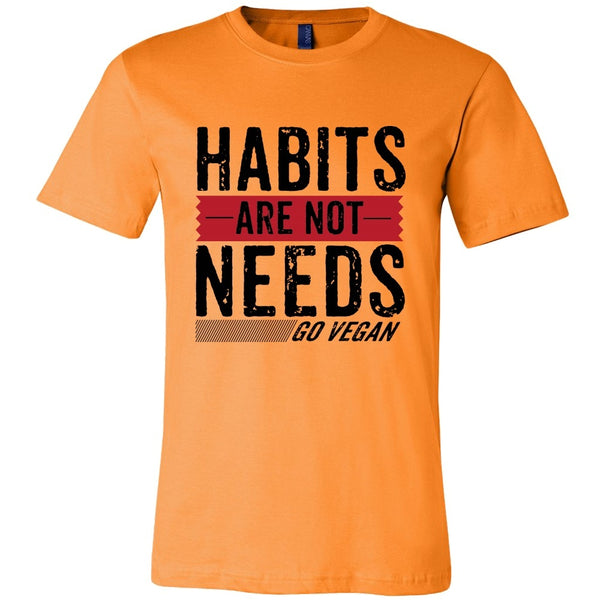 T-shirt - Habits Are Not Needs - Shirt(Black Print)