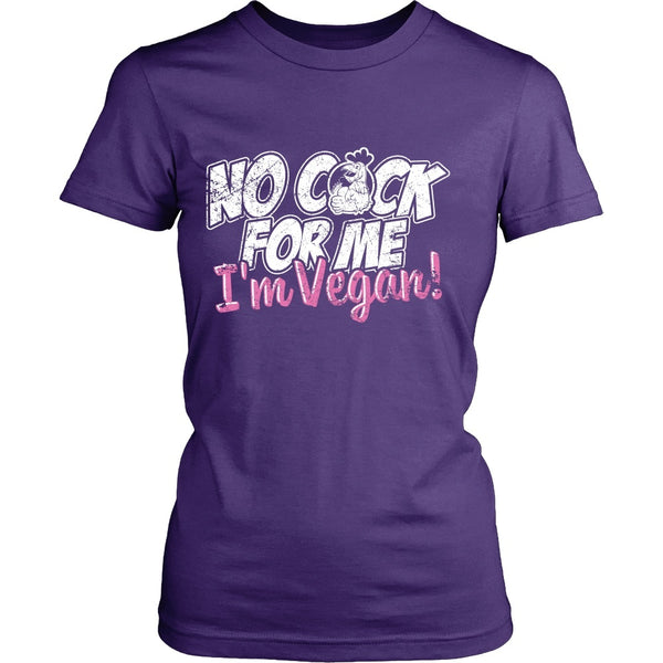 T-shirt - No C*ck For Me, I'm Vegan - Shirt