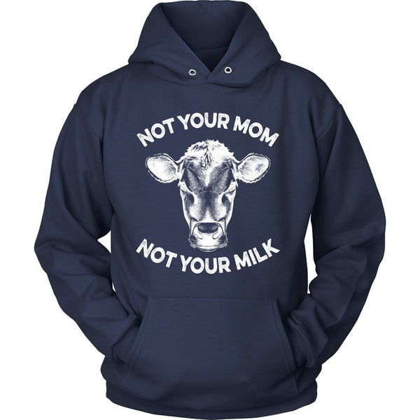 T-shirt - Not Your Mom, Not Your Milk - Hoodie (White Print)