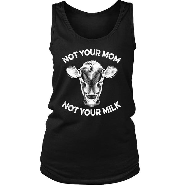 T-shirt - Not Your Mom, Not Your Milk - Tank