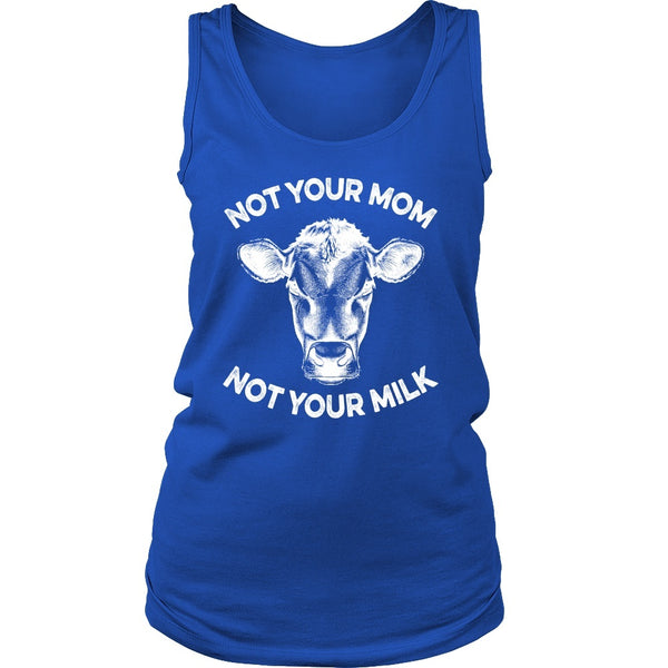 T-shirt - Not Your Mom, Not Your Milk - Tank