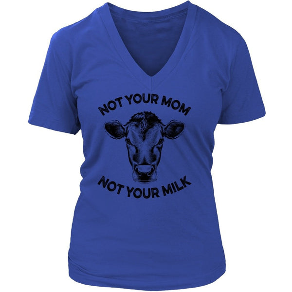 T-shirt - Not Your Mom, Not Your Milk - V-Neck