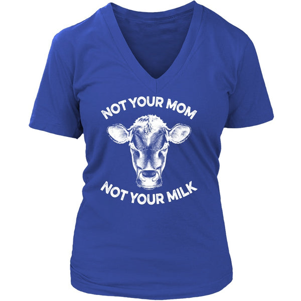 T-shirt - Not Your Mom, Not Your Milk - V-Neck (White Print)