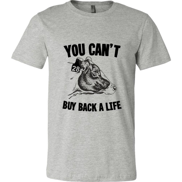 T-shirt - You Can't Buy Back A Life - Mens Shirt